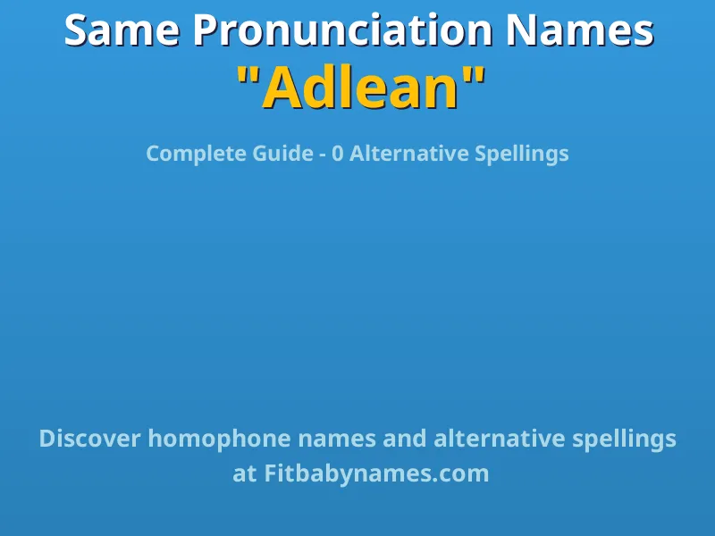 Infographic: Adlean same pronunciation names, similar names, and homophone names