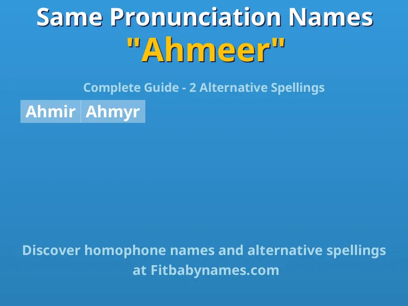 Infographic: Ahmeer same pronunciation names, similar names, and homophone names