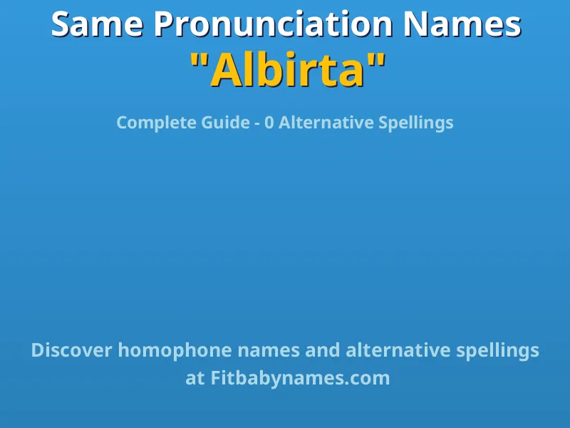 Infographic: Albirta same pronunciation names, similar names, and homophone names