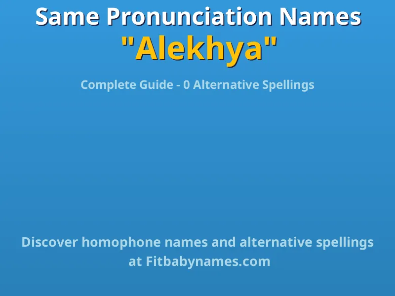 Infographic: Alekhya same pronunciation names, similar names, and homophone names