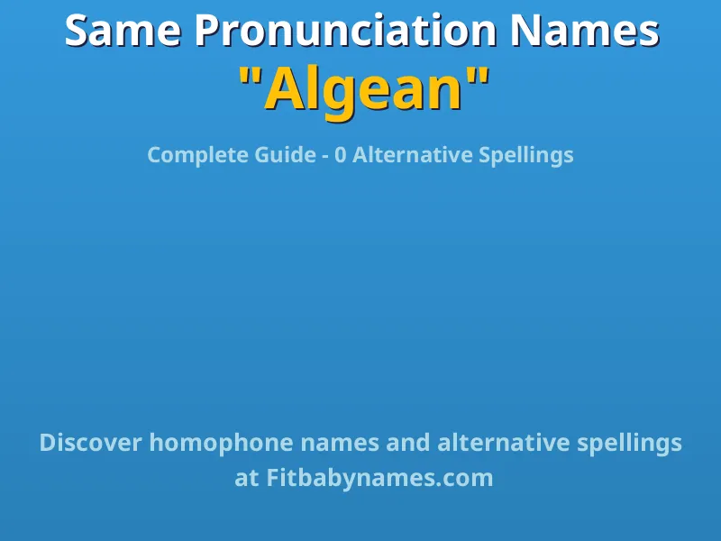 Infographic: Algean same pronunciation names, similar names, and homophone names