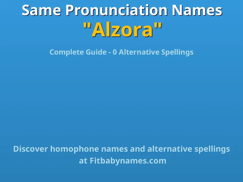 Infographic: Alzora same pronunciation names, similar names, and homophone names
