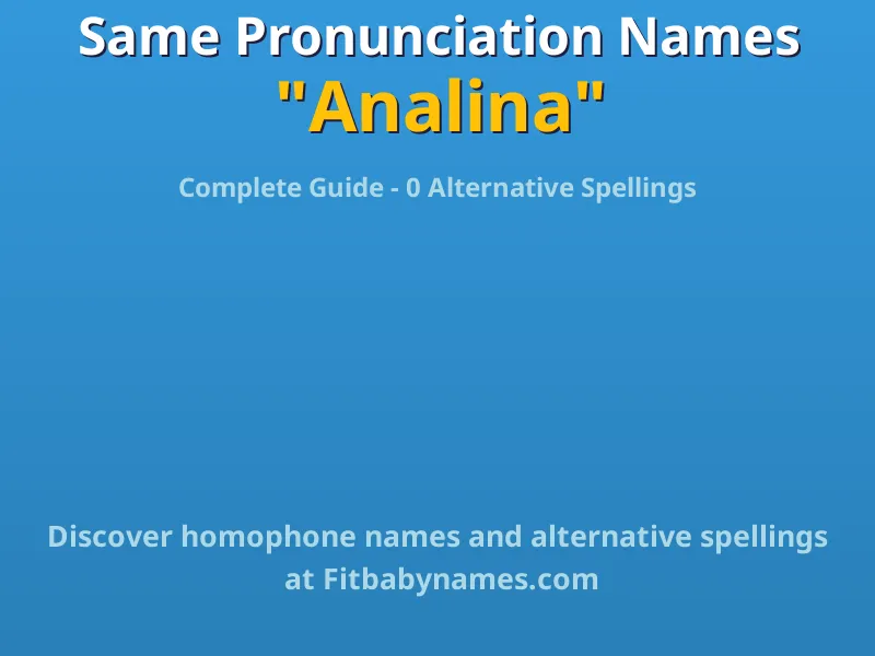 Infographic: Analina same pronunciation names, similar names, and homophone names