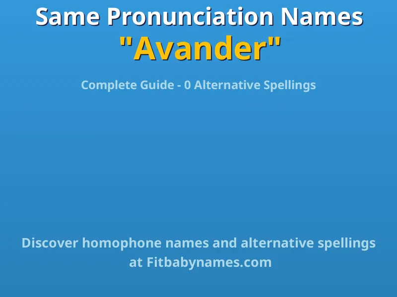 Infographic: Avander same pronunciation names, similar names, and homophone names