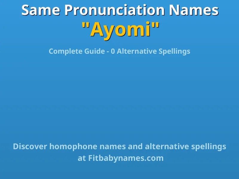 Infographic: Ayomi same pronunciation names, similar names, and homophone names