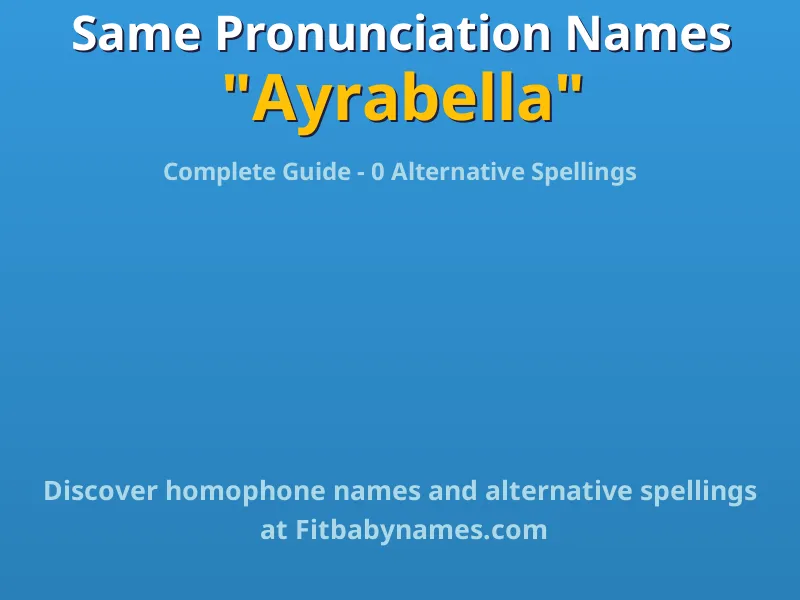 Infographic: Ayrabella same pronunciation names, similar names, and homophone names