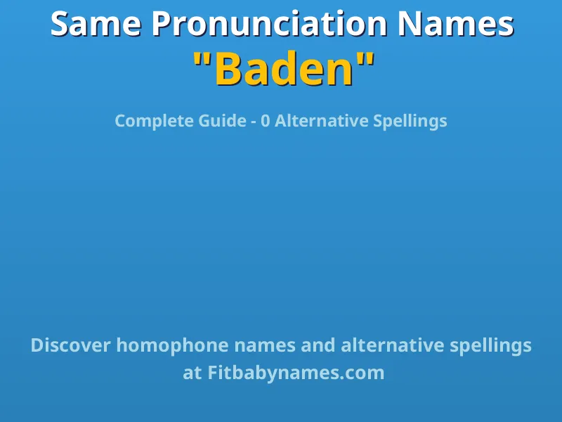 Infographic: Baden same pronunciation names, similar names, and homophone names