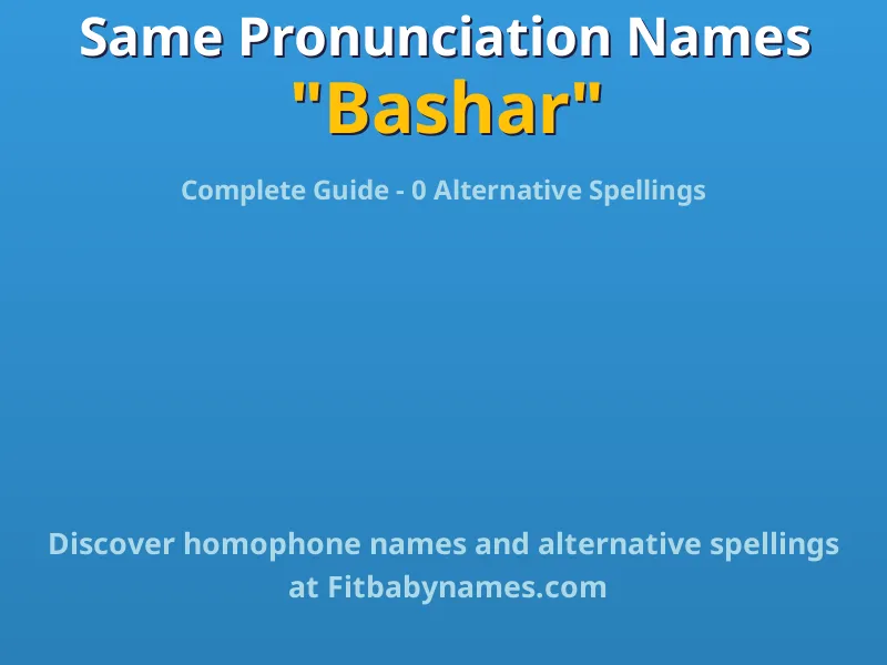 Infographic: Bashar same pronunciation names, similar names, and homophone names