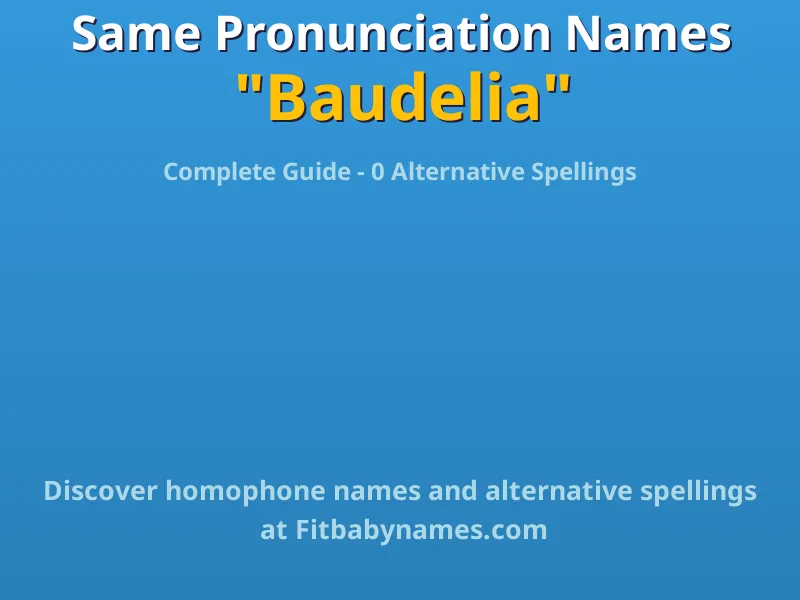 Infographic: Baudelia same pronunciation names, similar names, and homophone names