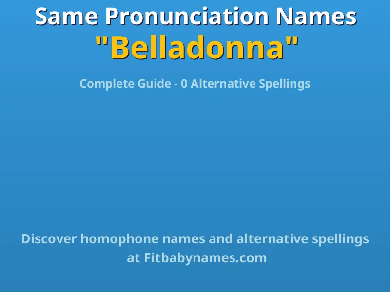 Infographic: Belladonna same pronunciation names, similar names, and homophone names