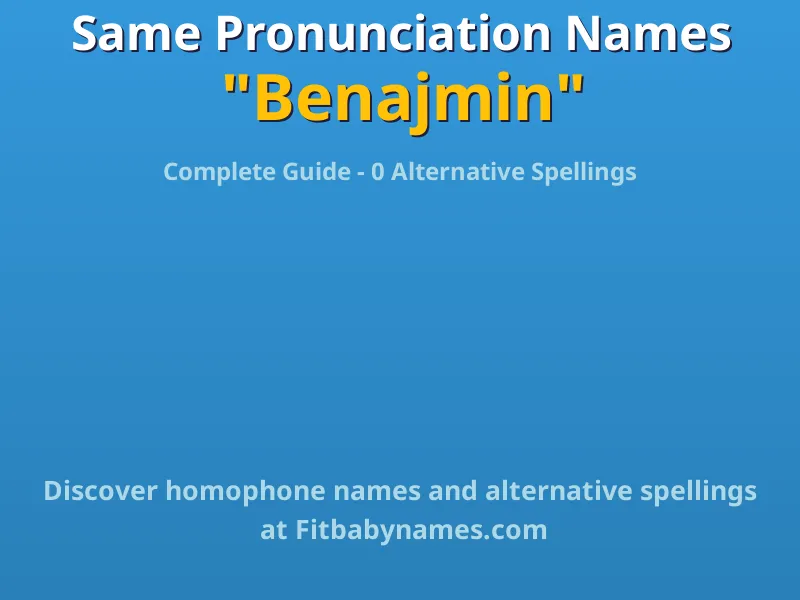 Infographic: Benajmin same pronunciation names, similar names, and homophone names