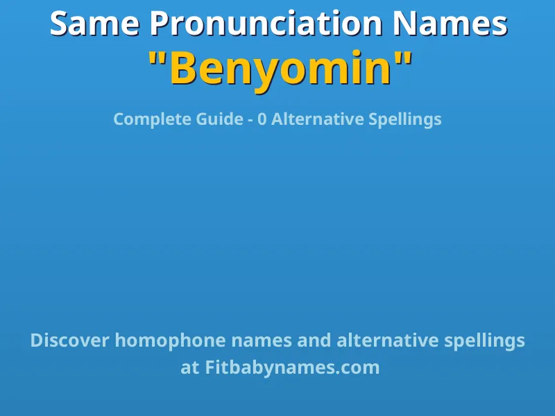 Infographic: Benyomin same pronunciation names, similar names, and homophone names