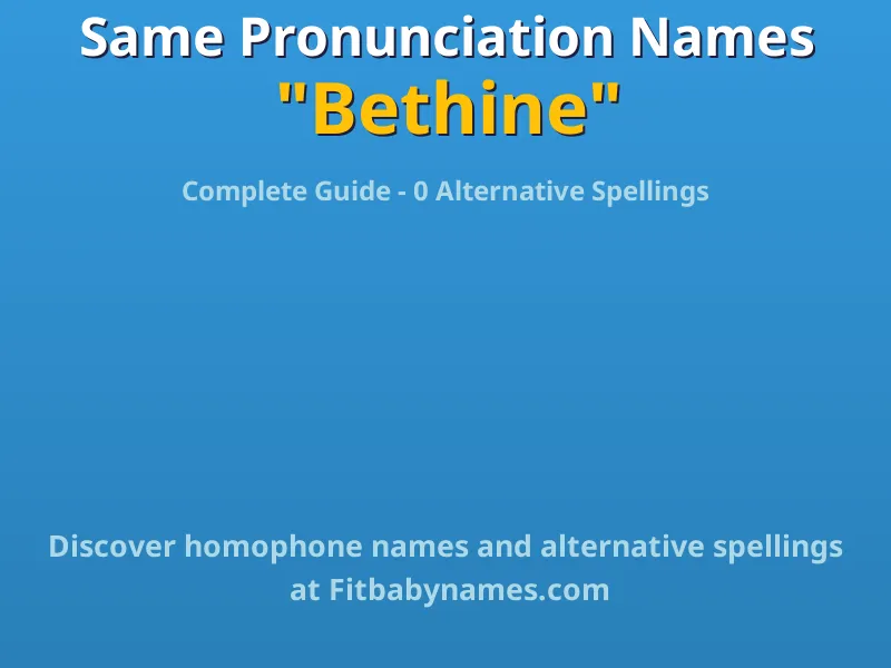 Infographic: Bethine same pronunciation names, similar names, and homophone names
