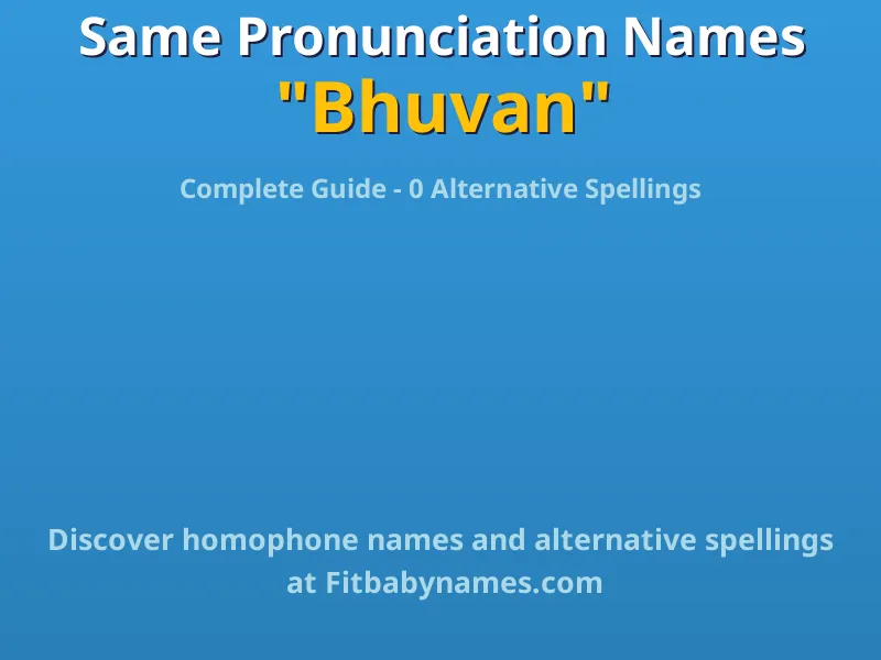 Infographic: Bhuvan same pronunciation names, similar names, and homophone names