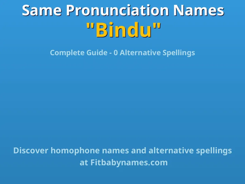 Infographic: Bindu same pronunciation names, similar names, and homophone names
