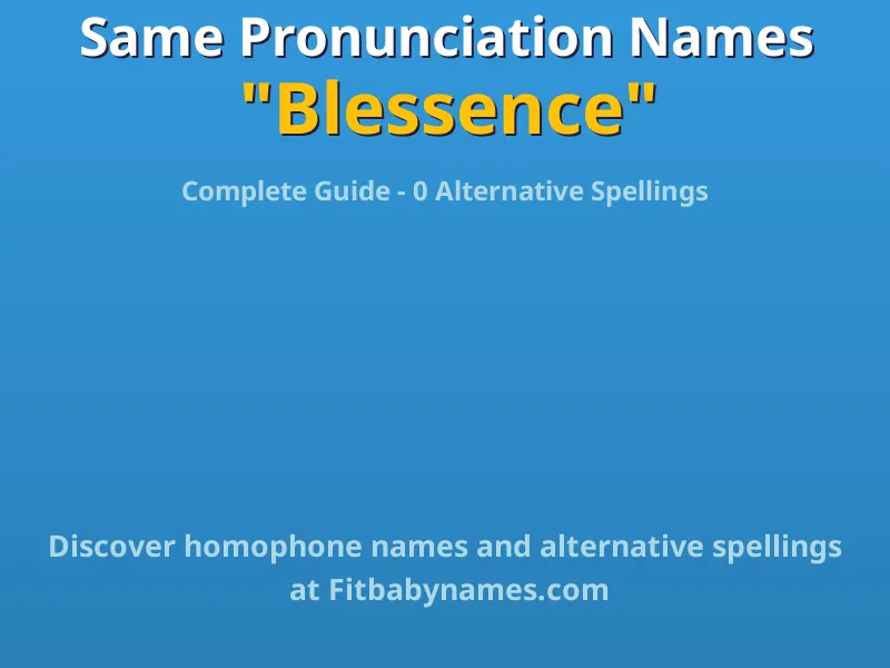Infographic: Blessence same pronunciation names, similar names, and homophone names