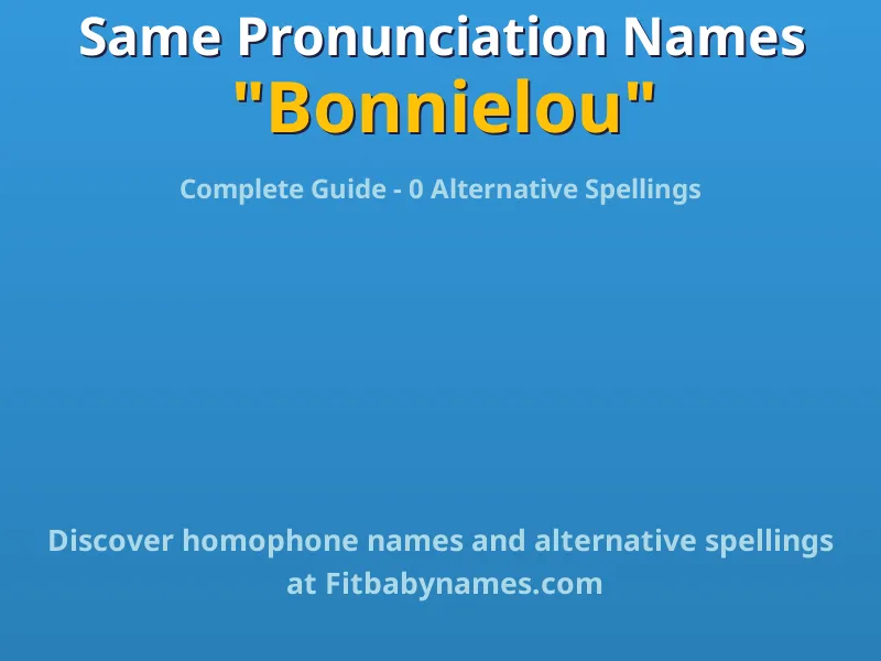 Infographic: Bonnielou same pronunciation names, similar names, and homophone names