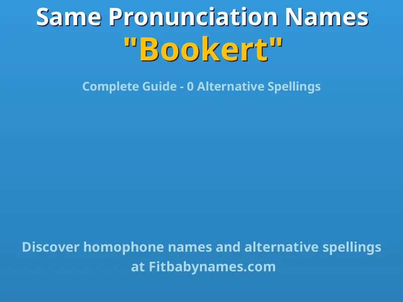 Infographic: Bookert same pronunciation names, similar names, and homophone names