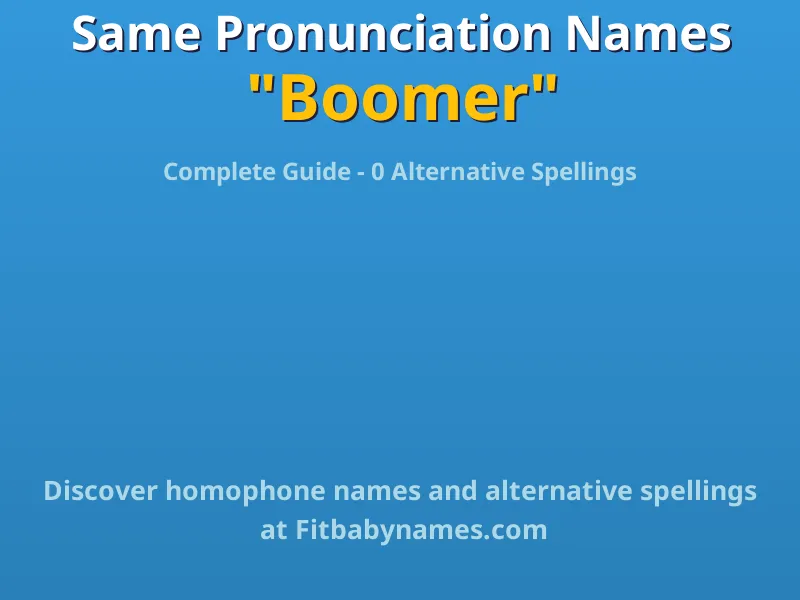 Infographic: Boomer same pronunciation names, similar names, and homophone names