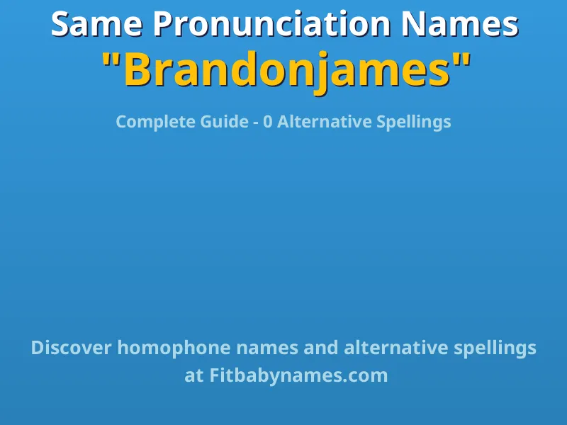 Infographic: Brandonjames same pronunciation names, similar names, and homophone names
