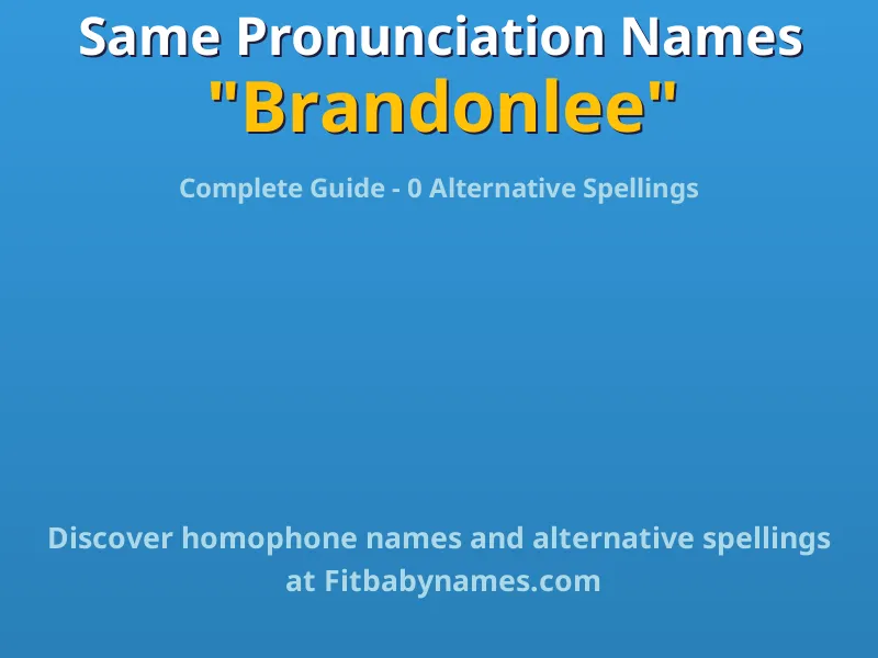 Infographic: Brandonlee same pronunciation names, similar names, and homophone names