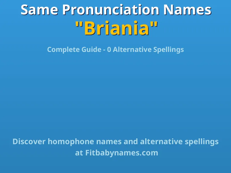 Infographic: Briania same pronunciation names, similar names, and homophone names