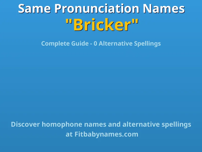 Infographic: Bricker same pronunciation names, similar names, and homophone names
