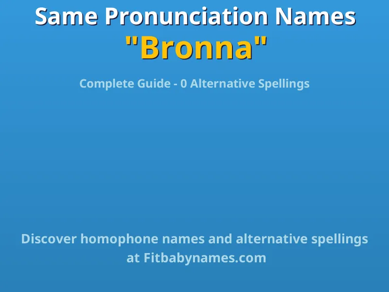 Infographic: Bronna same pronunciation names, similar names, and homophone names