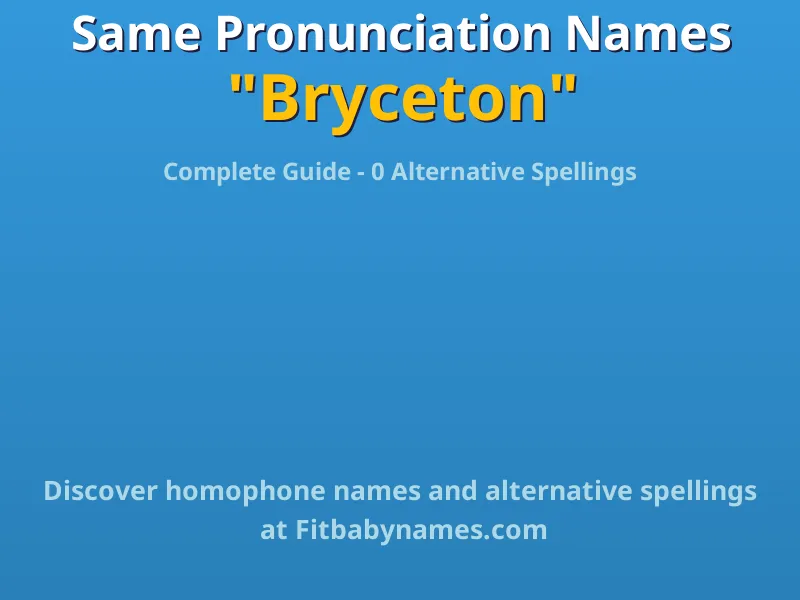 Infographic: Bryceton same pronunciation names, similar names, and homophone names