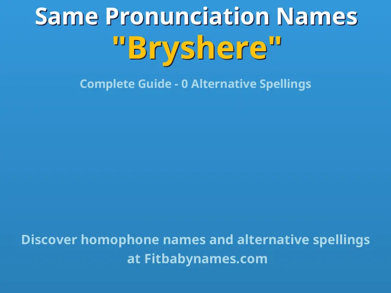 Infographic: Bryshere same pronunciation names, similar names, and homophone names