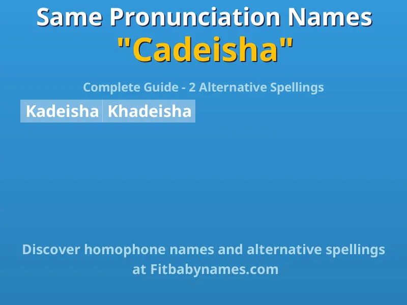 Infographic: Cadeisha same pronunciation names, similar names, and homophone names
