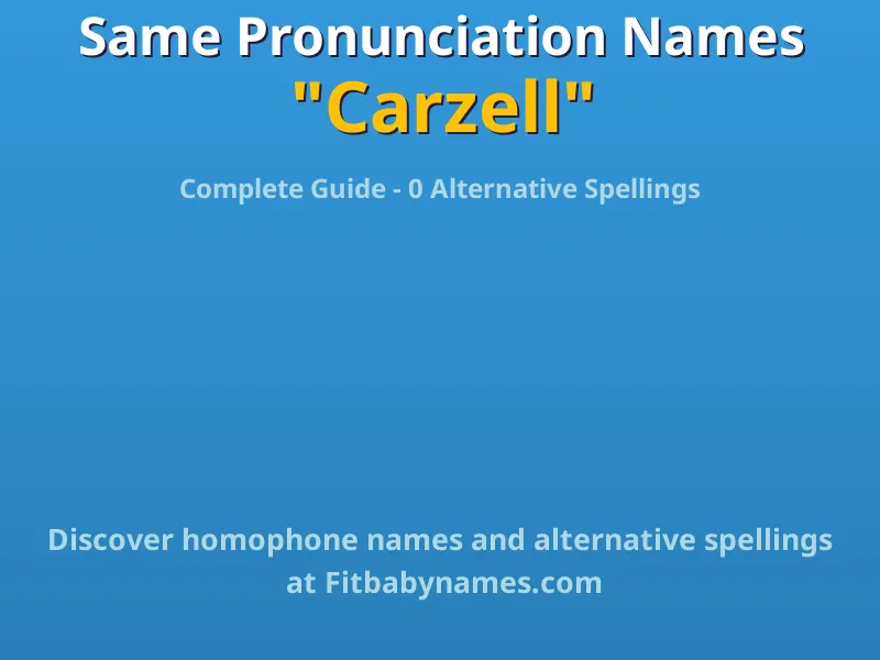 Infographic: Carzell same pronunciation names, similar names, and homophone names