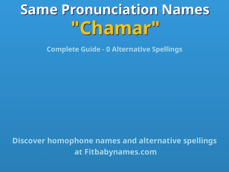 Infographic: Chamar same pronunciation names, similar names, and homophone names
