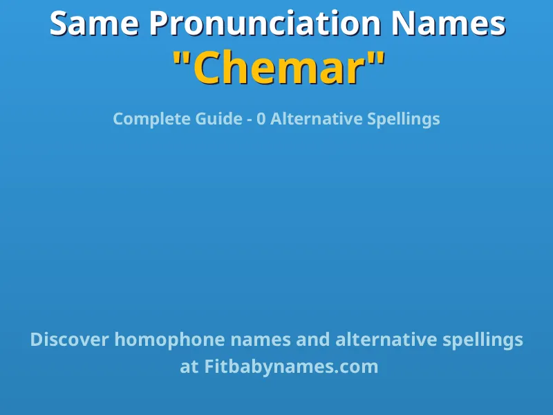 Infographic: Chemar same pronunciation names, similar names, and homophone names