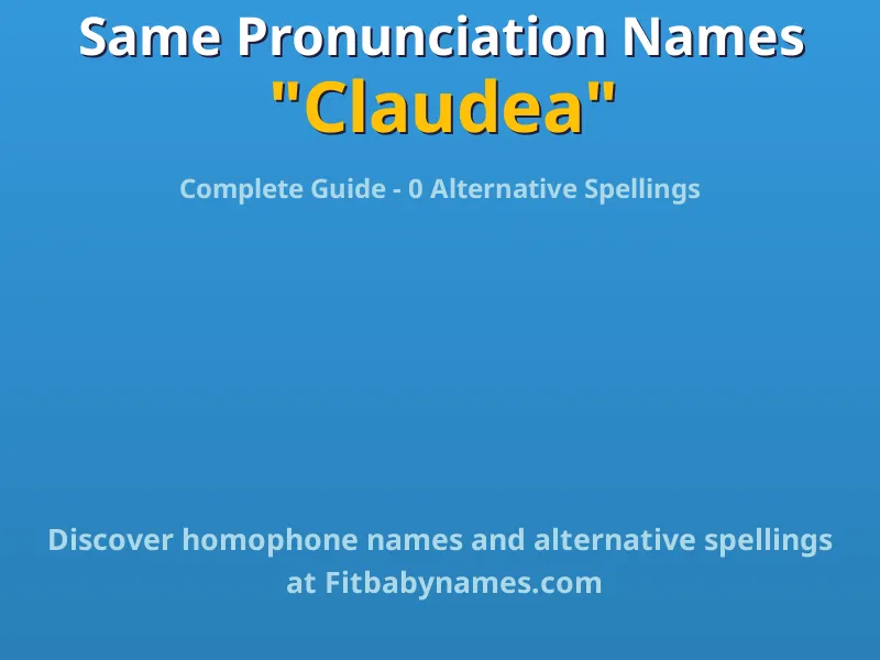 Infographic: Claudea same pronunciation names, similar names, and homophone names