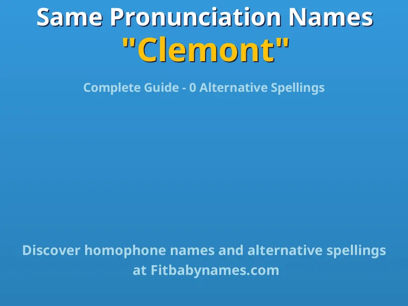 Infographic: Clemont same pronunciation names, similar names, and homophone names