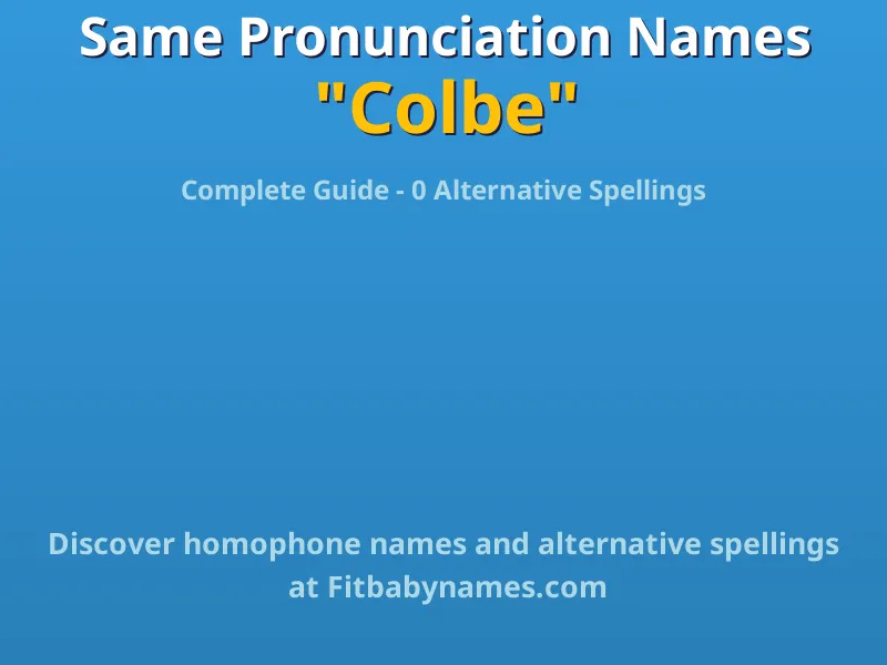 Infographic: Colbe same pronunciation names, similar names, and homophone names