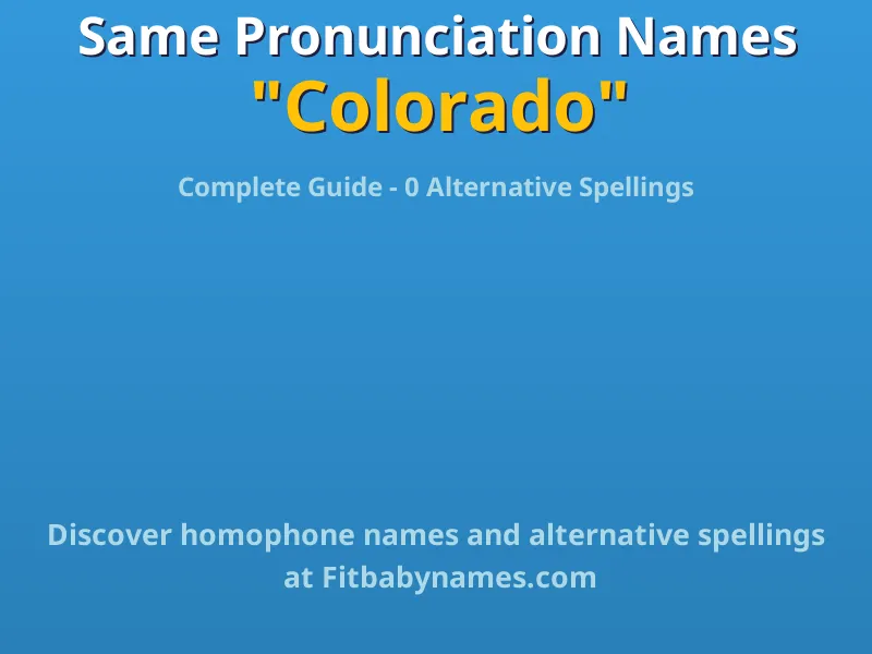 Infographic: Colorado same pronunciation names, similar names, and homophone names