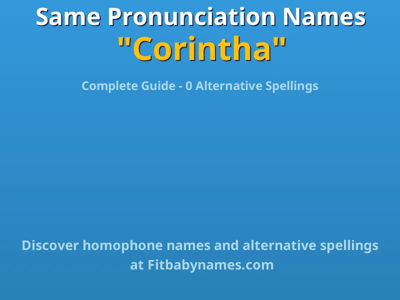Infographic: Corintha same pronunciation names, similar names, and homophone names