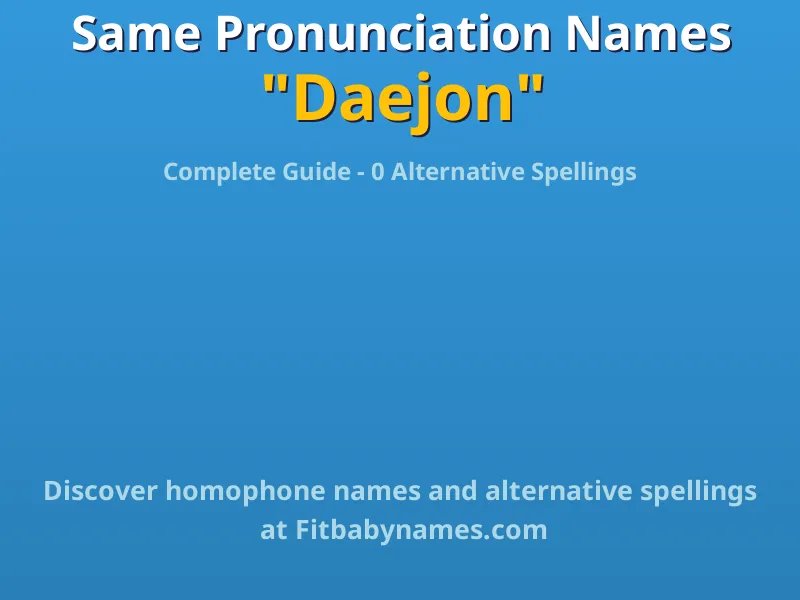 Infographic: Daejon same pronunciation names, similar names, and homophone names