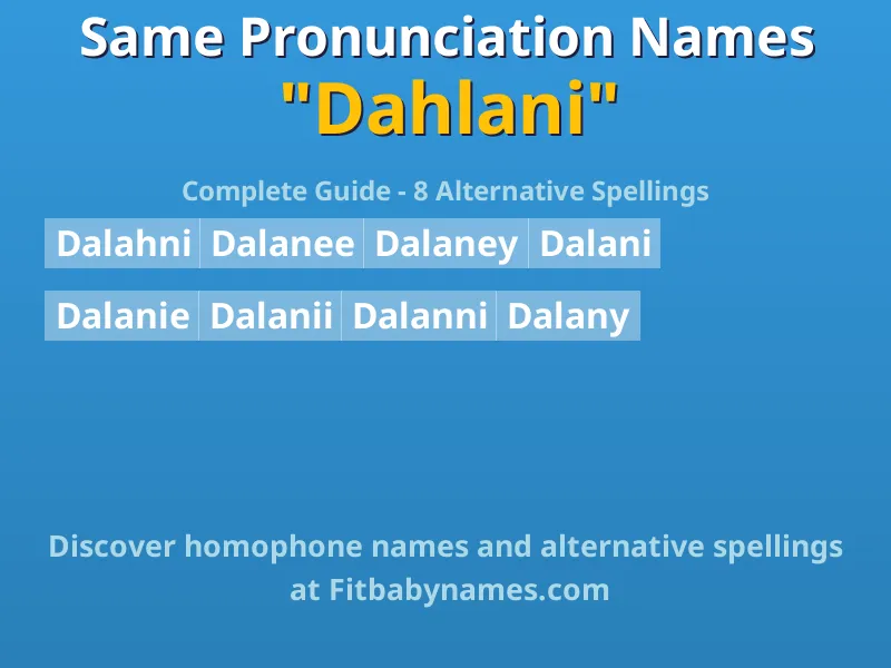 Infographic: Dahlani same pronunciation names, similar names, and homophone names