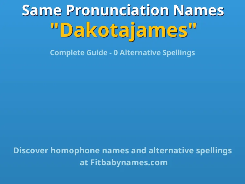 Infographic: Dakotajames same pronunciation names, similar names, and homophone names