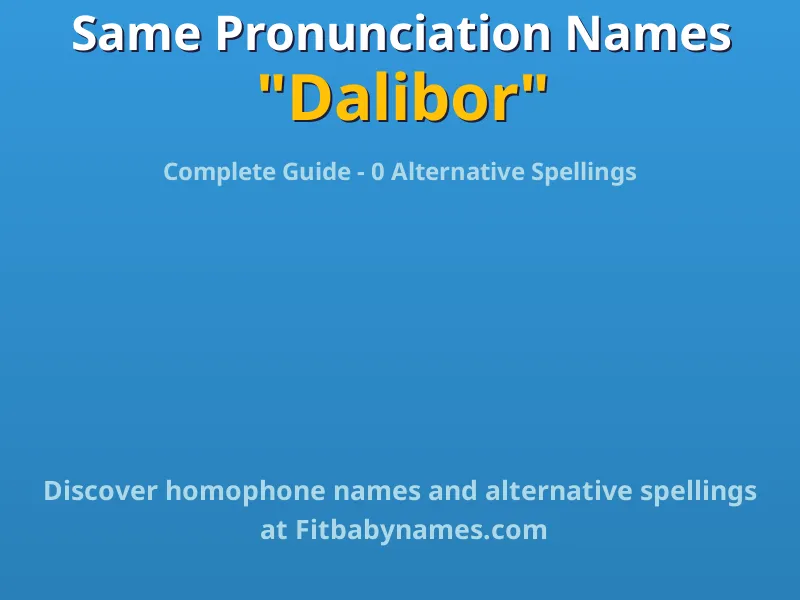 Infographic: Dalibor same pronunciation names, similar names, and homophone names