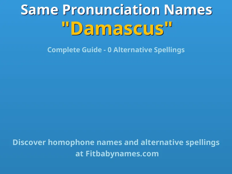 Infographic: Damascus same pronunciation names, similar names, and homophone names