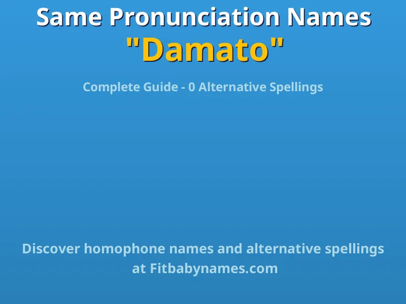 Infographic: Damato same pronunciation names, similar names, and homophone names