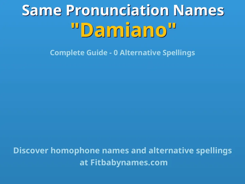 Infographic: Damiano same pronunciation names, similar names, and homophone names