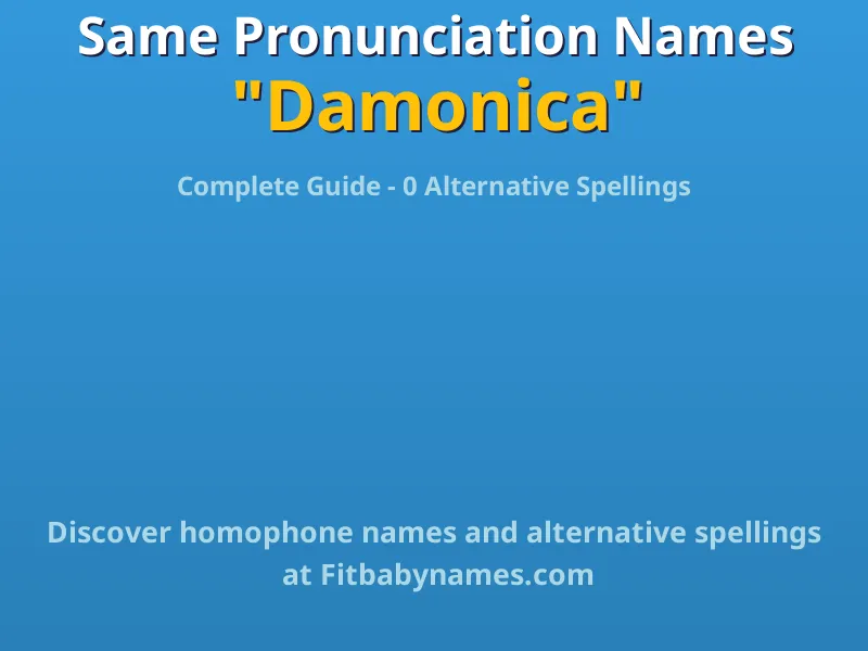 Infographic: Damonica same pronunciation names, similar names, and homophone names