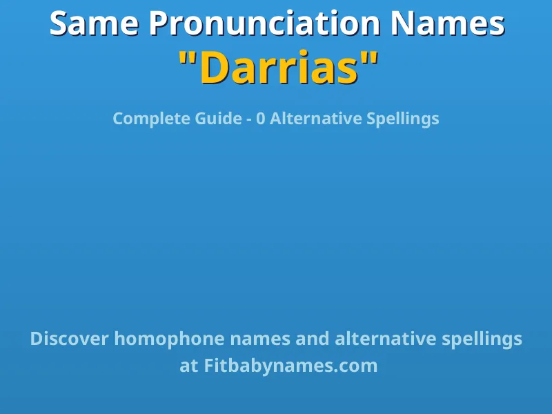 Infographic: Darrias same pronunciation names, similar names, and homophone names