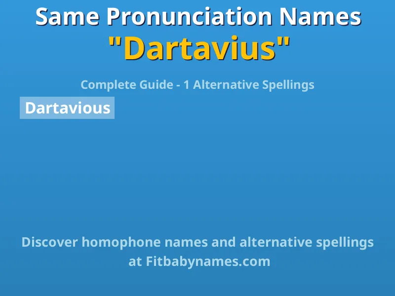 Infographic: Dartavius same pronunciation names, similar names, and homophone names