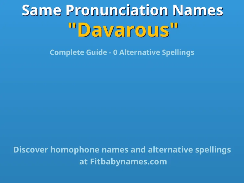 Infographic: Davarous same pronunciation names, similar names, and homophone names